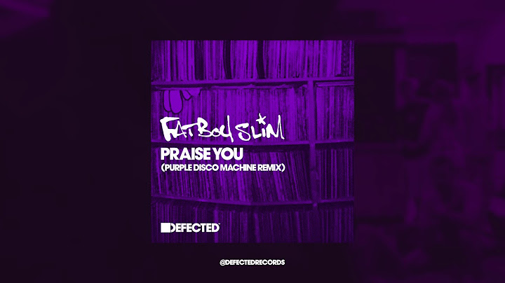 Praise You (Purple Disco Machine Remix)