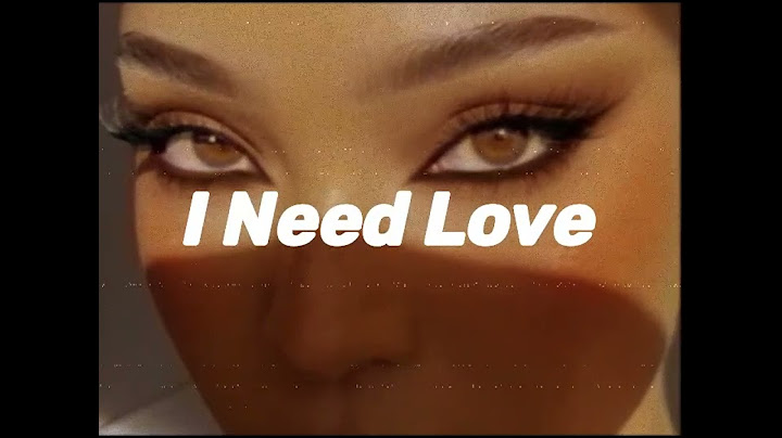 I Need Love