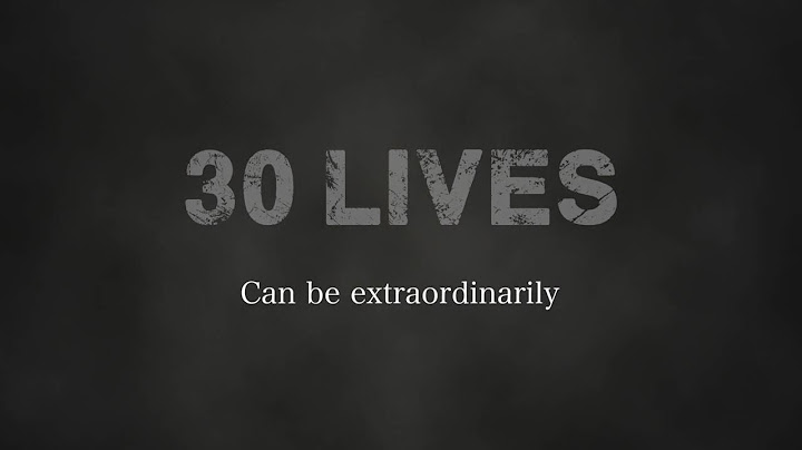 Thirty Lives