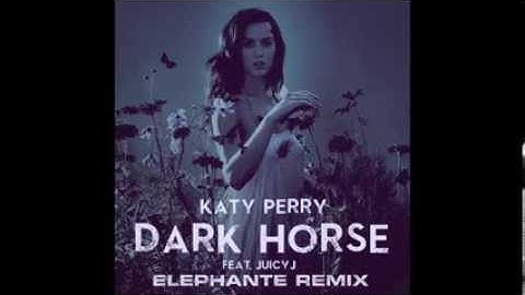Dark Horse (Elephante Remix)