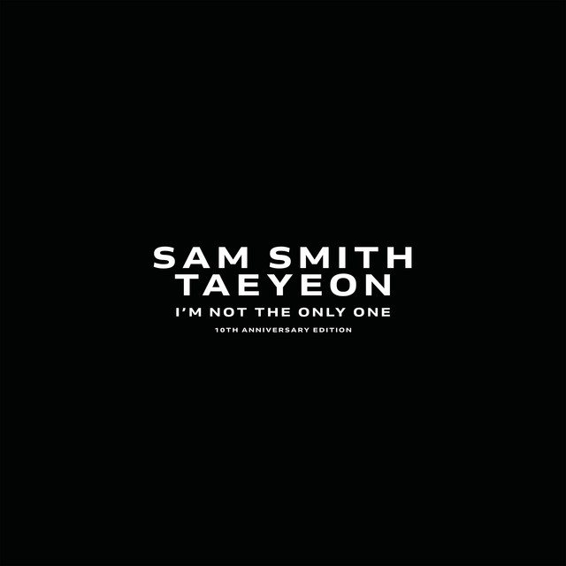 I'm Not The Only One (feat. TAEYEON)